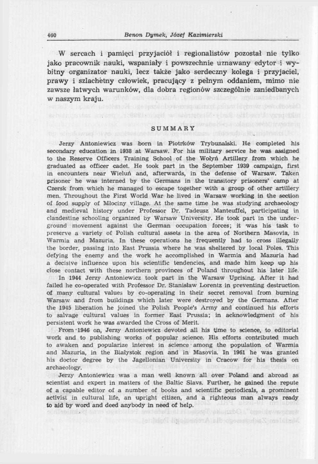 460 Benon Dymek, Józef Kazimierski W sercach i pamięci przyjaciół i regionalistów pozostał nie tylko jako pracownik nauki, wspaniały i powszechnie uznawany edytor i wybitny organizator nauki, lecz