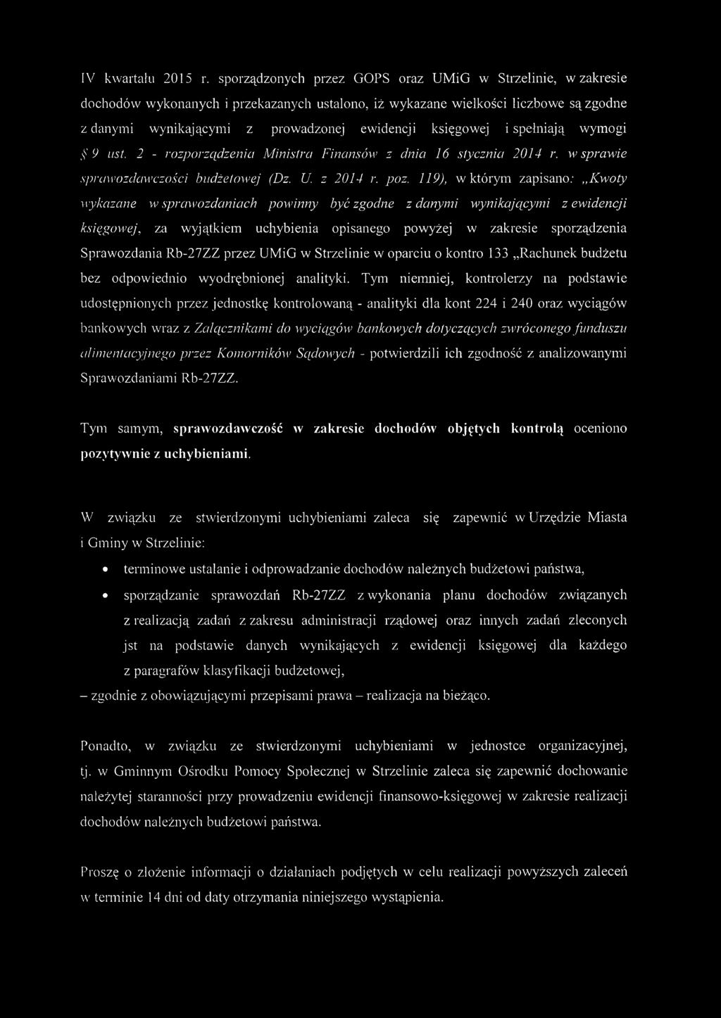 księgowej i spełniają wymogi 9 ust. 2 - rozporządzenia Ministra Finansów z dnia 16 stycznia 2014 r. w sprawie sprawozdawczości budżetowej (Dz. U. z 2014 r. poz.