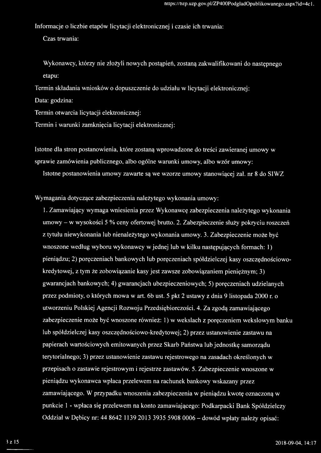 wniosków o dopuszczenie do udziału w licytacji elektronicznej: Data: godzina: Termin otwarcia licytacji elektronicznej: Termin i warunki zamknięcia licytacji elektronicznej: Istotne dla stron