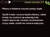 Menu 5 Serwis Ustawienia zaawansowane. Te ustawienia nie są dostępne dla użytkownika końcowego. Menu wyświetla się po wciśnięciu i przytrzymaniu przez 7 sekund przycisku Wstecz.