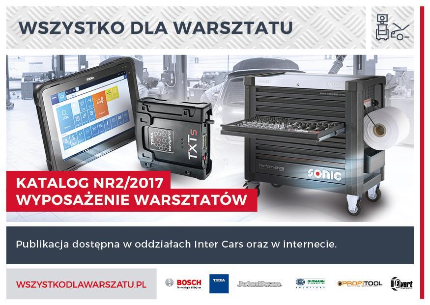 Mega katalog Wyposażenia Warsztatów 2017 edycja II Przedstawiamy Nowy Mega Katalog Wyposażenia Warsztatów 2017 / 2 Katalog Wyposażenia Warsztatów Inter Cars to dziś najbardziej rozpoznawalna marka w