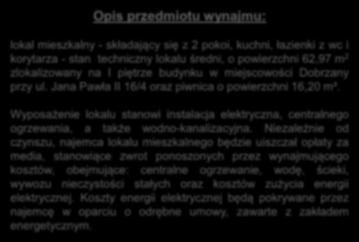 powierzchni 62,97 m 2 zlokalizowany na I piętrze budynku w miejscowości