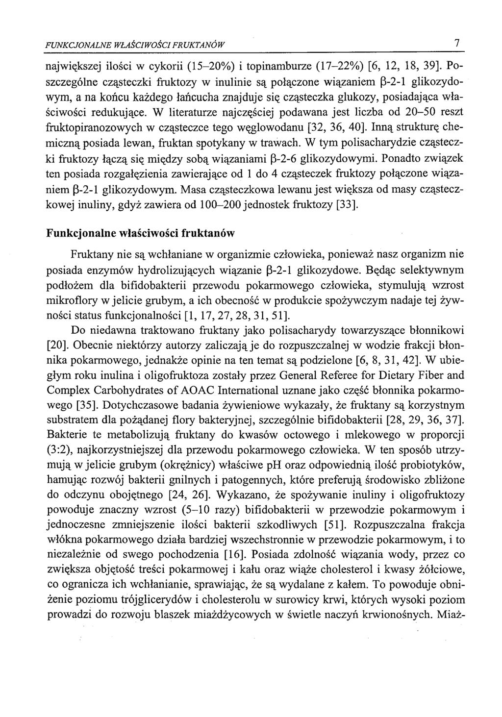 FUNKCJONALNE WŁAŚCIWOŚCI FR UKTANÓ W 7 największej ilości w cykorii (15-20%) i topinamburze (17-22%) [6, 12, 18, 39].