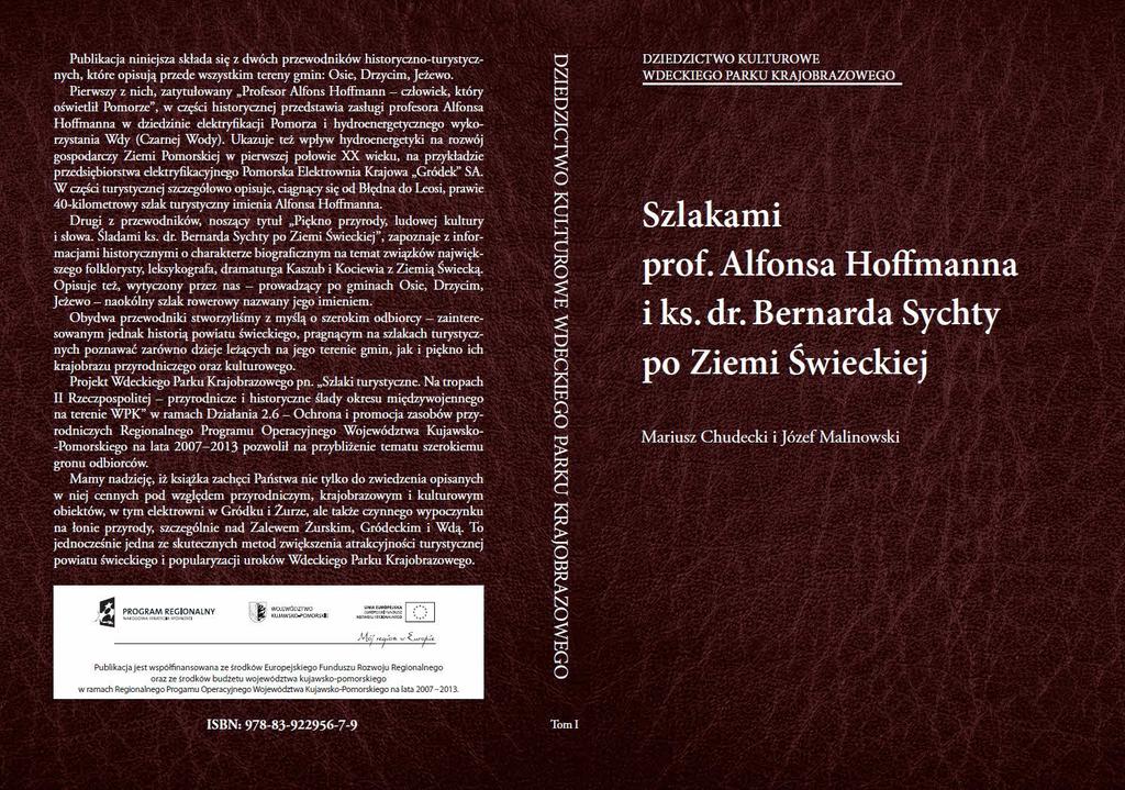 Publikacja niniejsza sklada si ę z dwóch przewodników historyczno-turystycznych, które opisuj ą przede wszystkim tereny gmin: Osie, Drzycim, Jezewo.