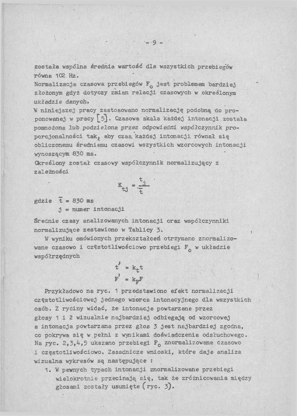- 9 - została wspólna średnia wartość dla wszystkich przebiegów równa 102 Hz.