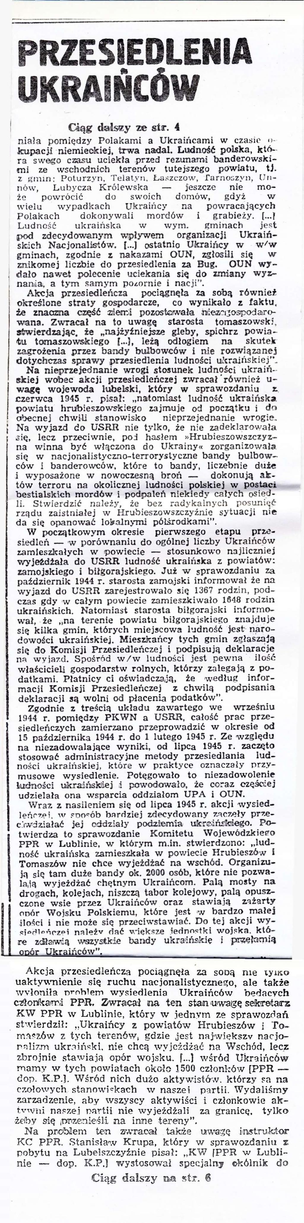 PRZESIEDLENIA UKRAIŃCÓW Ciąg dalszy ze str. 4 niała pomiędzy Polakami a Ukraińcami w czasie o- kupacji niemieckiej, trwa nadal.