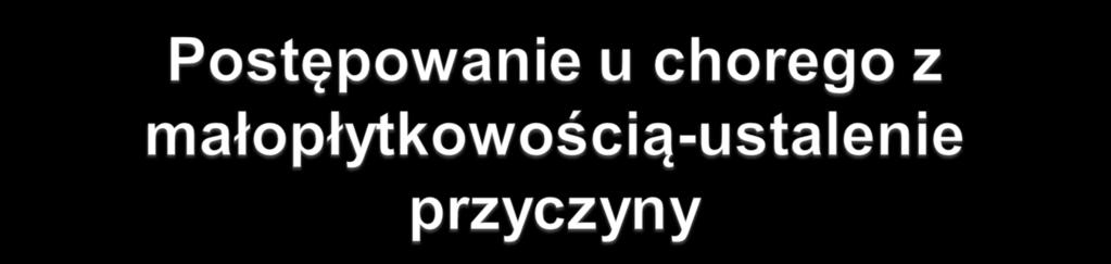 Pojawienie się małopłytkowości u pacjenta z chorobą nowotworową, w trakcie systemowego