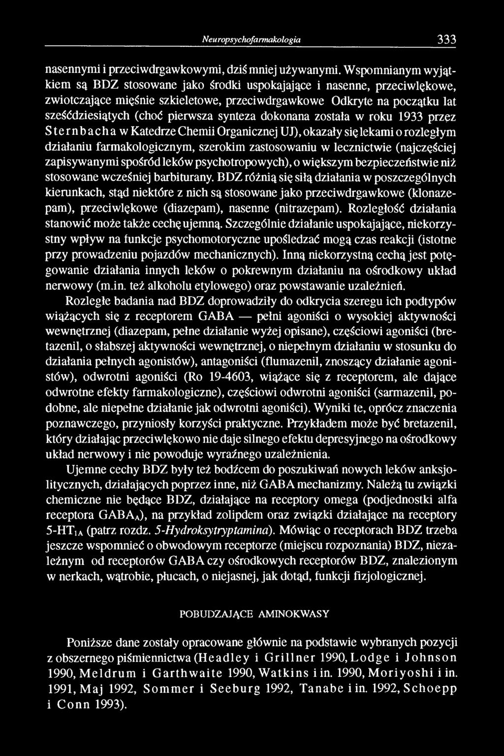 synteza dokonana została w roku 1933 przez Sternbachaw Katedrze Chemii Organicznej UJ), okazały się lekami o rozległym działaniu farmakologicznym, szerokim zastosowaniu w lecznictwie (najczęściej