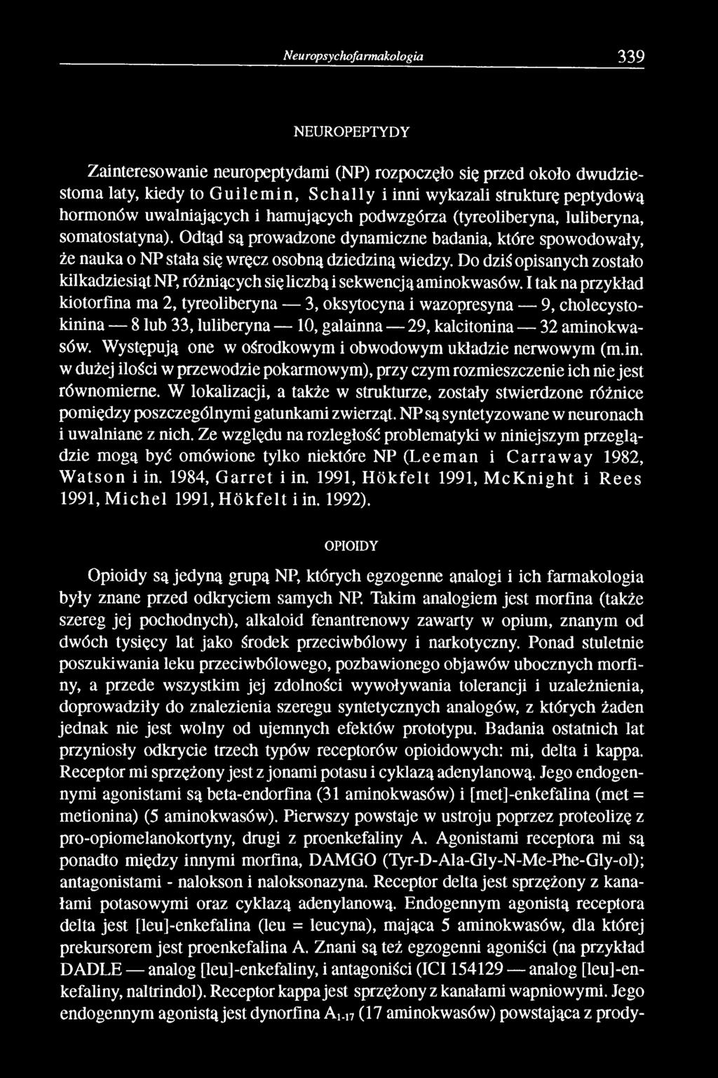 Do dziś opisanych zostało kilkadziesiąt NP, różniących się liczbą i sekwencj ą aminokwasów.