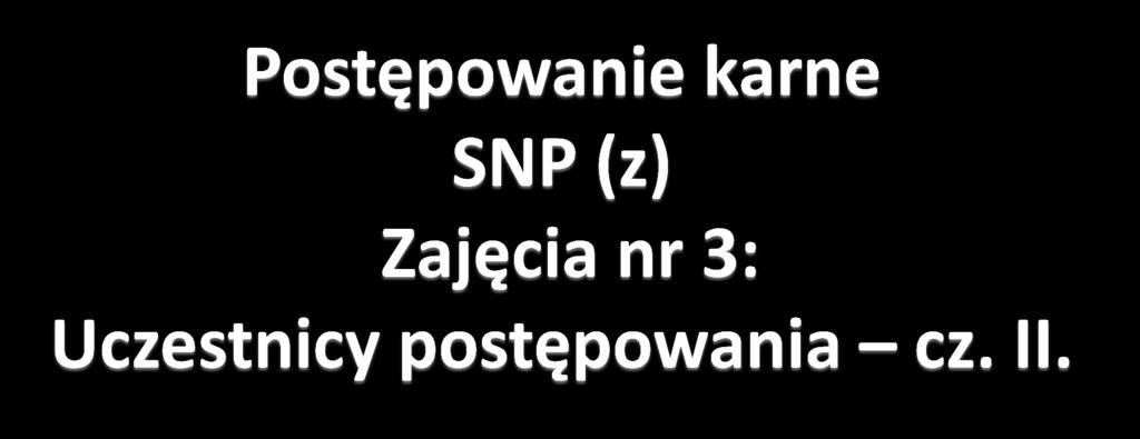mgr Błażej Boch Katedra Postępowania Karnego Wydział