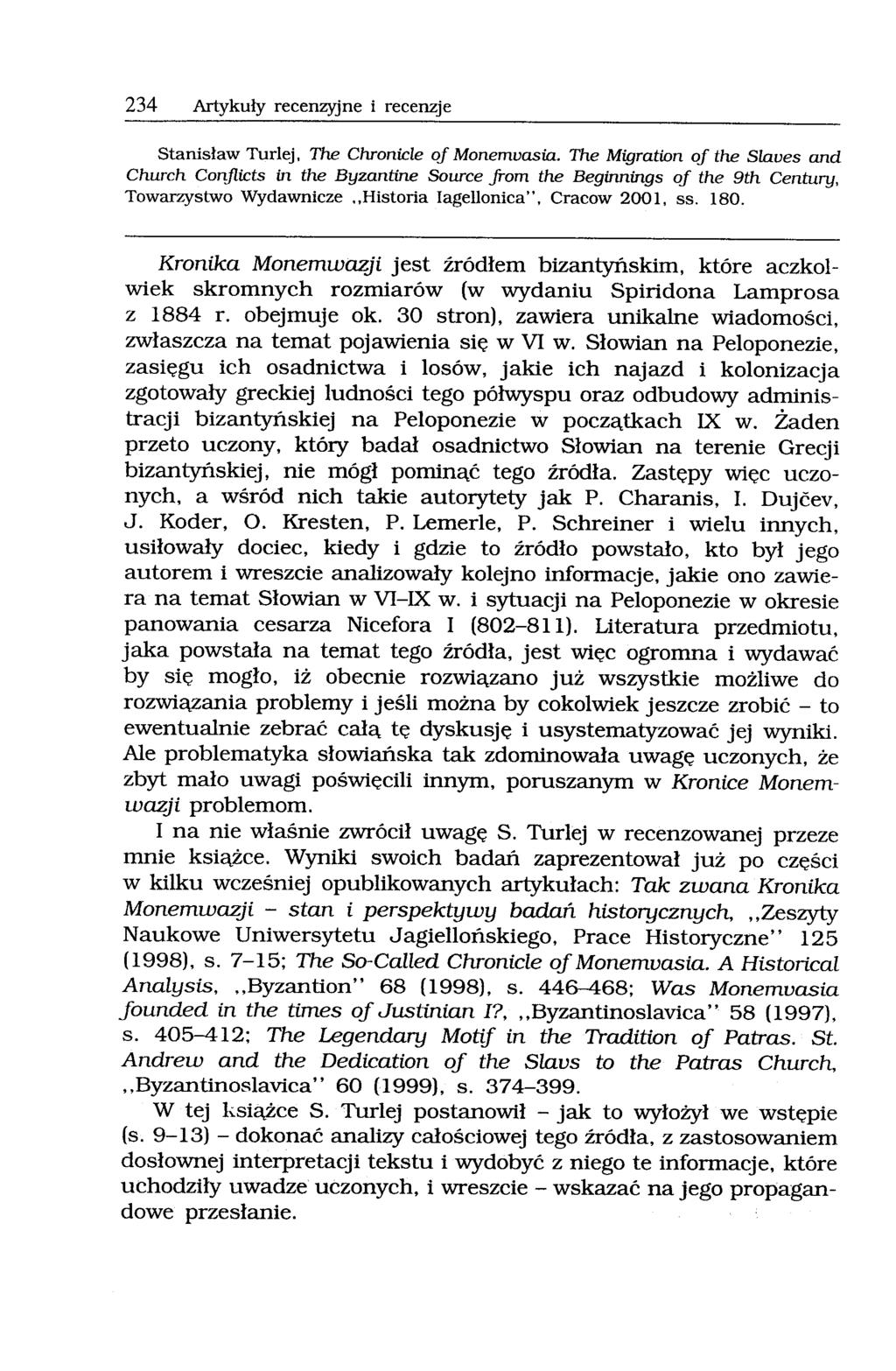 234 Artykuły recenzyjne i recenzje Stanisław Turlej. The Chronicle of Monemvasia.