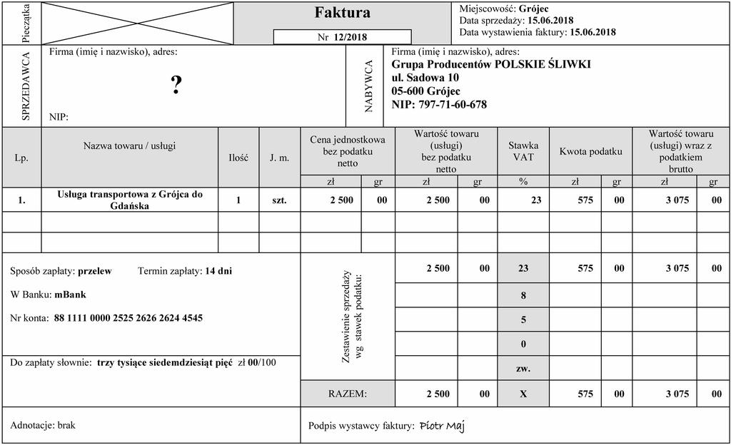 Który z podmiotów zostanie wpisany jako sprzedawca w miejscu oznaczonym? w przedstawionej fakturze? A. BTK Szczecin, ul. Polna 1, 70-456 Szczecin, NIP: 851-17-02032 B. DCT Gdańsk SA, ul.
