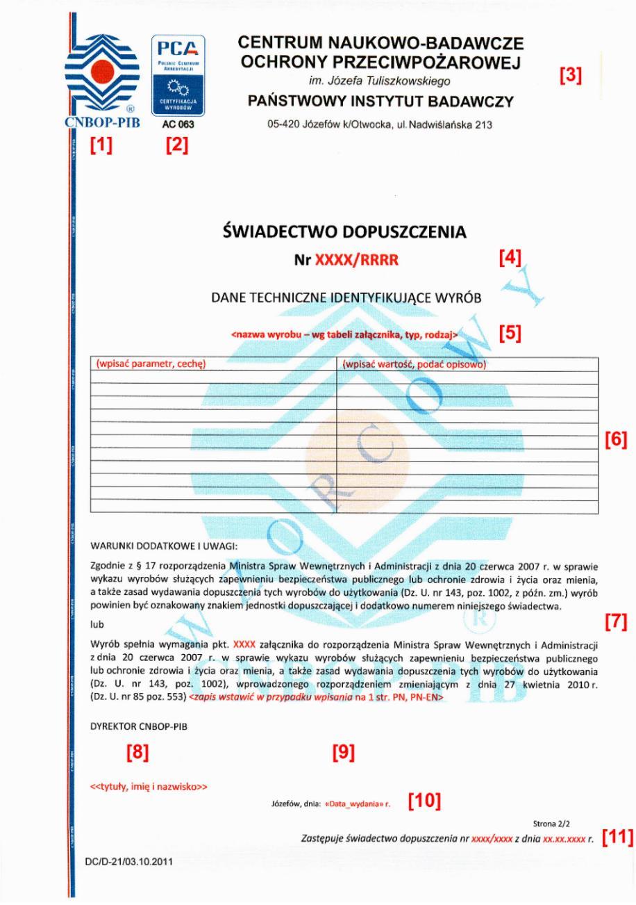 numer i nazwa Polskiej Normy, lub punkt wymagań załącznika do rozporządzenia MSWiA, [10] numer wniosku wraz z datą rejestracji, [11] numer sprawdzania wraz z datą wydania oraz nazwą laboratorium,
