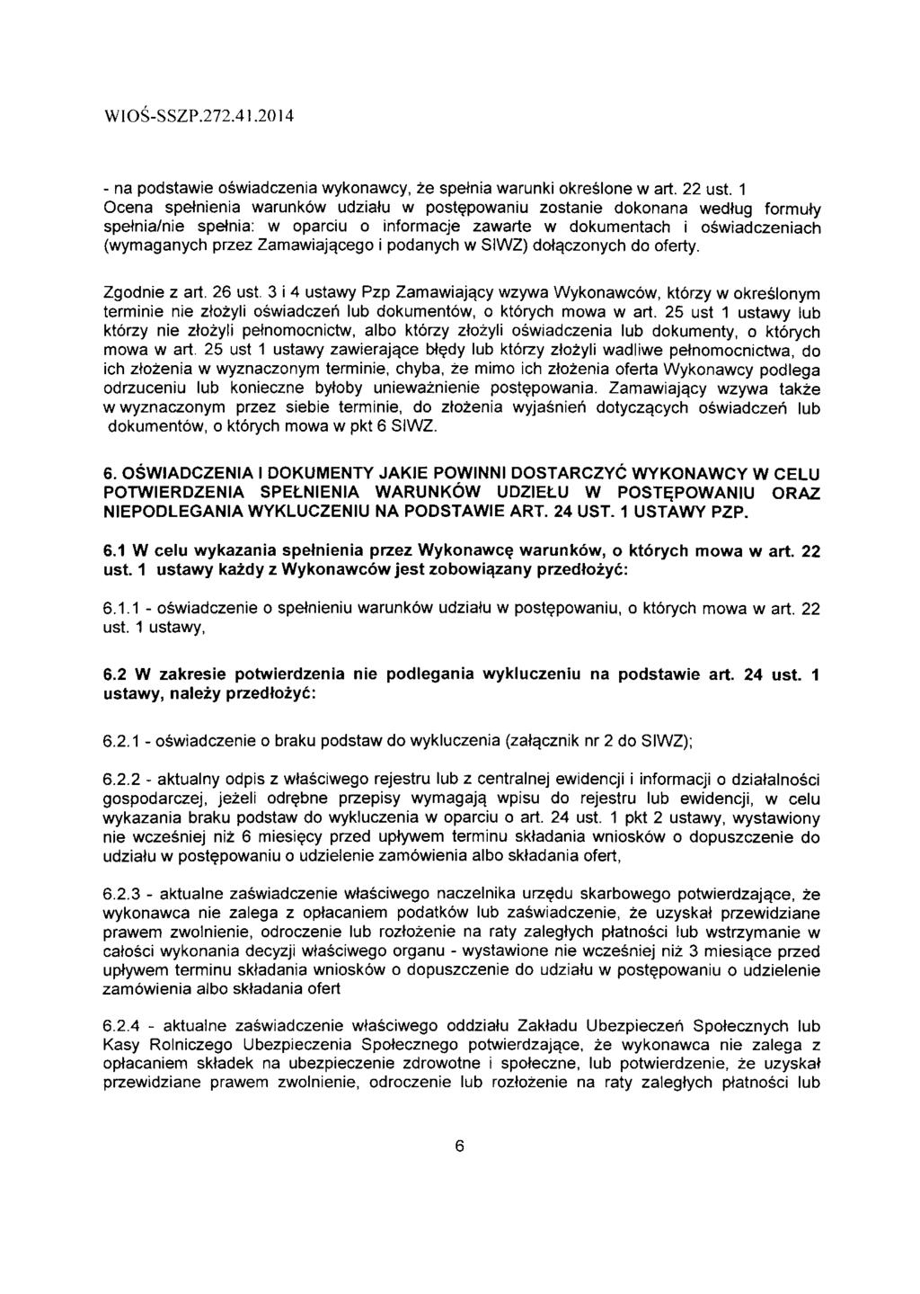 WIOS-SSZP.272.41.2014 - na podstawte oswiadczenia wykonawcy, ze spetnia warunki okreslone w art. 22 ust.
