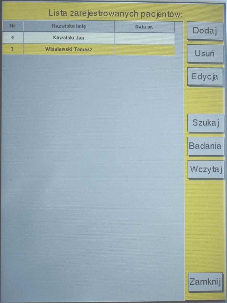 9.1. Rejestracja pacjenta Rys. 7. Okno bazy danych. 1. W oknie głównym wybrać kolejno przycisk MENU, a następnie przycisk Baza 2. Wybrać przycisk Dodaj 3.