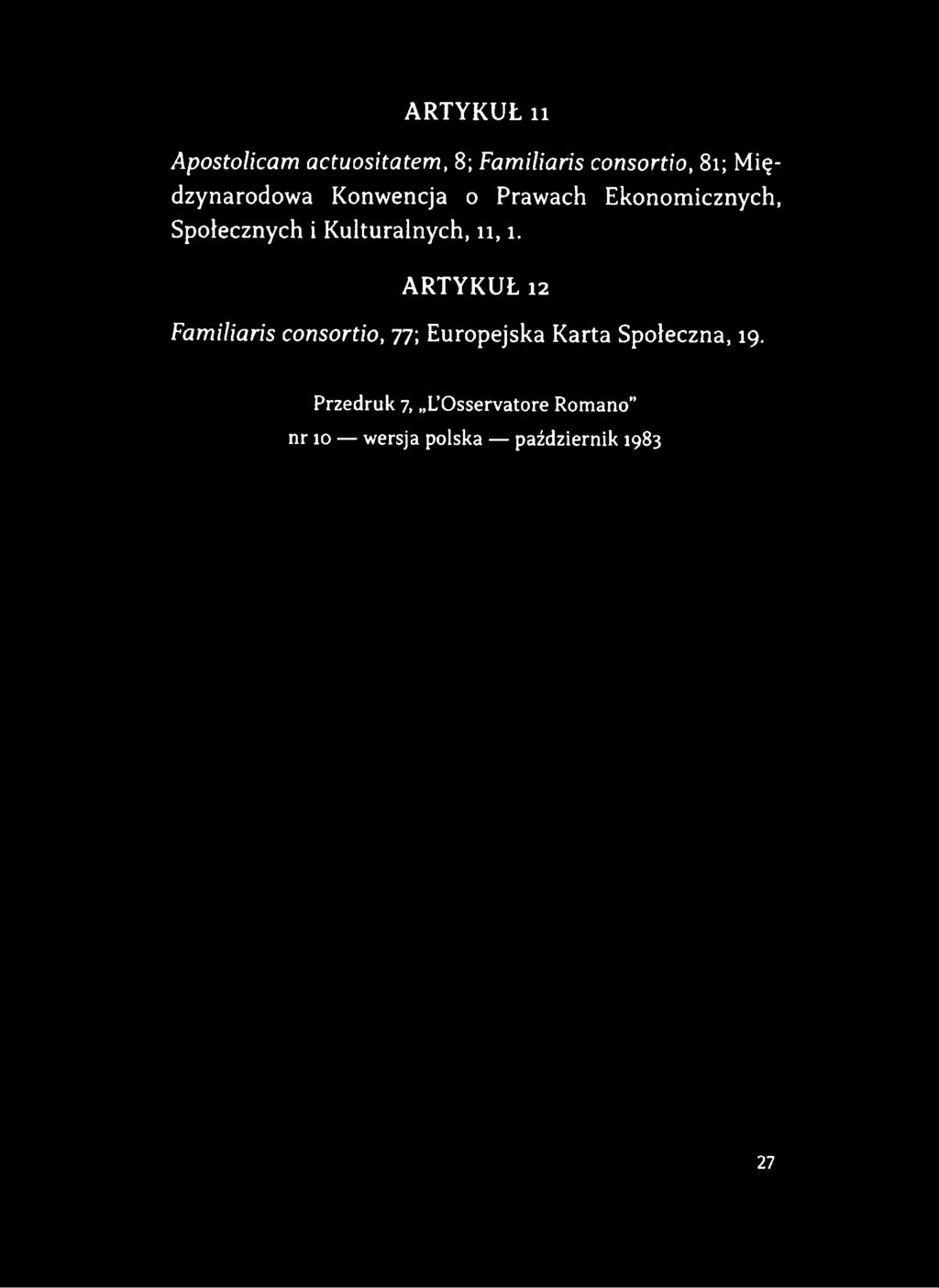 ARTYKUŁ 12 Familiaris consortio, 77; Europejska Karta Społeczna, 19.