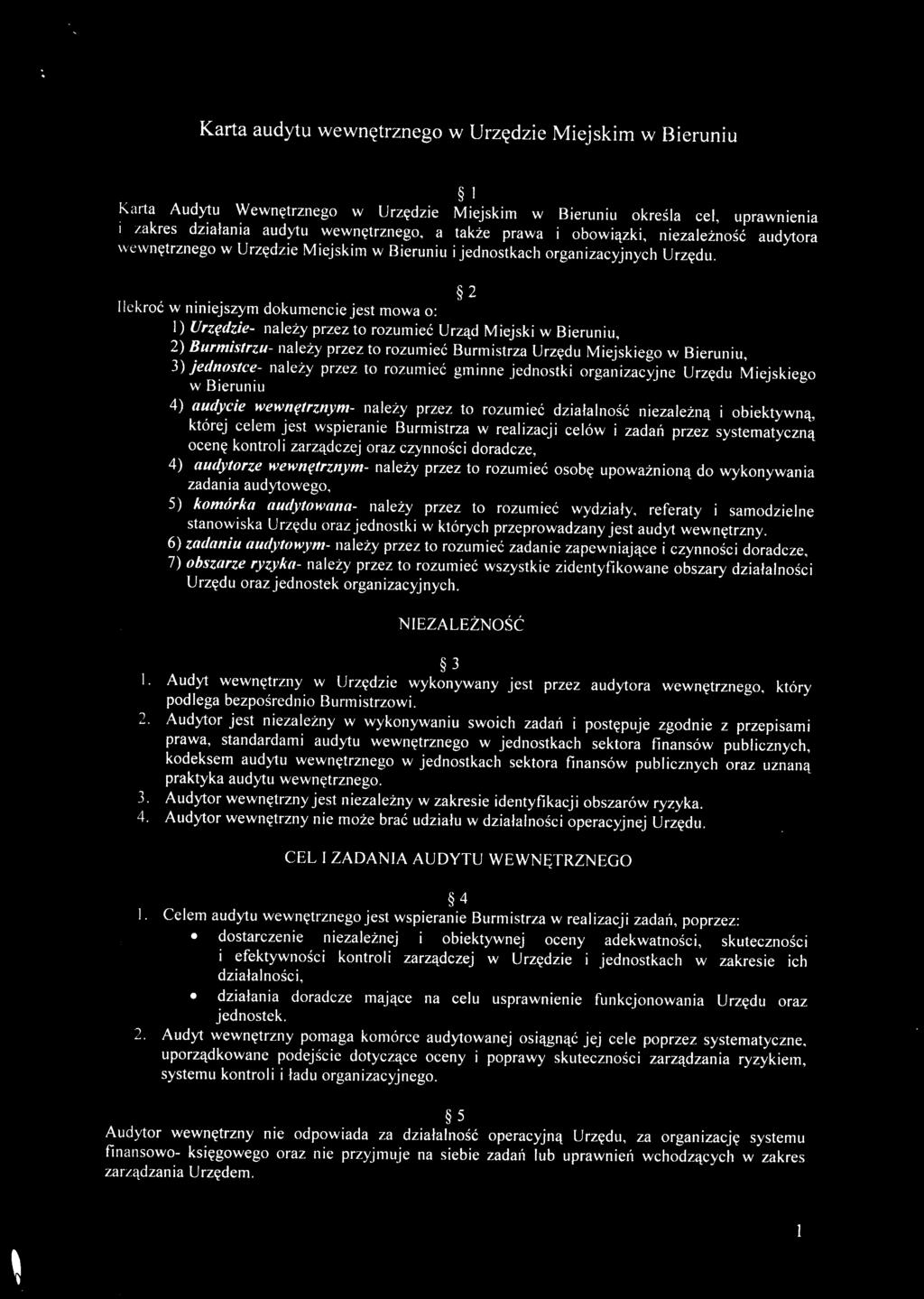 Ilekr w niniejszym dkumencie jest mw : 1) Urzgdzie- nlezy przez t rzumiee Urzqd Miejski w Bieruniu, ) Burmistrzu- nlezy przez t rzumiee Burmistrz Urzedu Miejskieg w Bieruniu, ) jednstce- nlezy przez