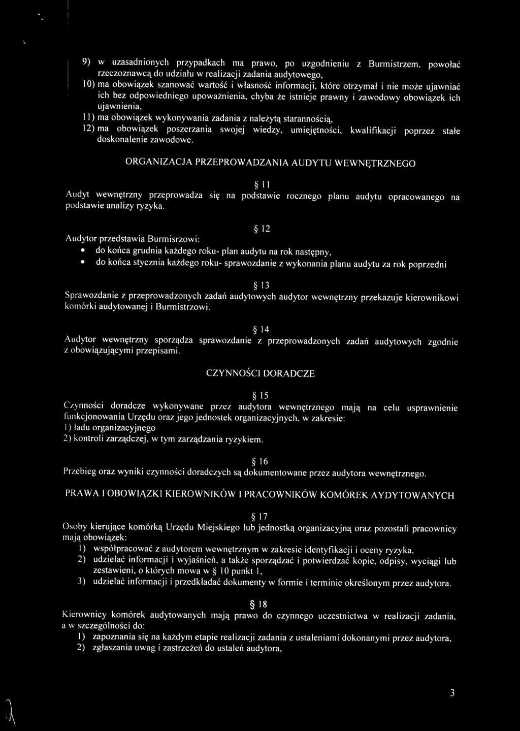 dsknlenie zwdwe. RGAIZAJA PRZPRWADZAIA AUDYTU WWTRZG 11 Audyt wewnctrzny przeprwdz sic n pdstwie rczneg plnu udytu prcwneg n pdstwie nlizy ryzyk.