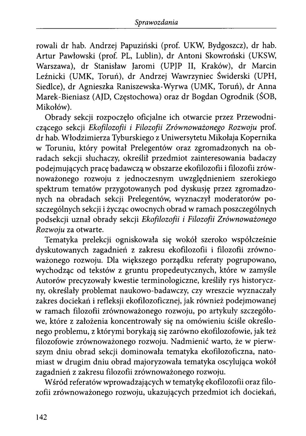 rowali dr hab. Andrzej Papuziński (prof. UKW, Bydgoszcz), dr hab. Artur Pawłowski (prof.