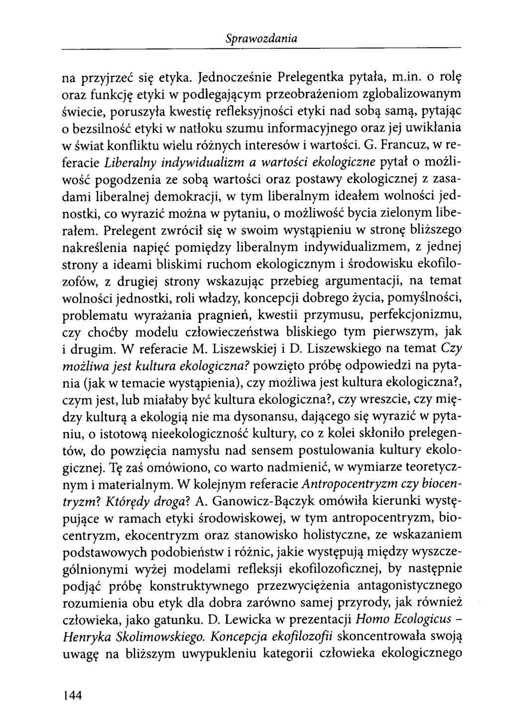 na przyjrzeć się etyka. Jednocześnie Prelegentka pytała, m.in.