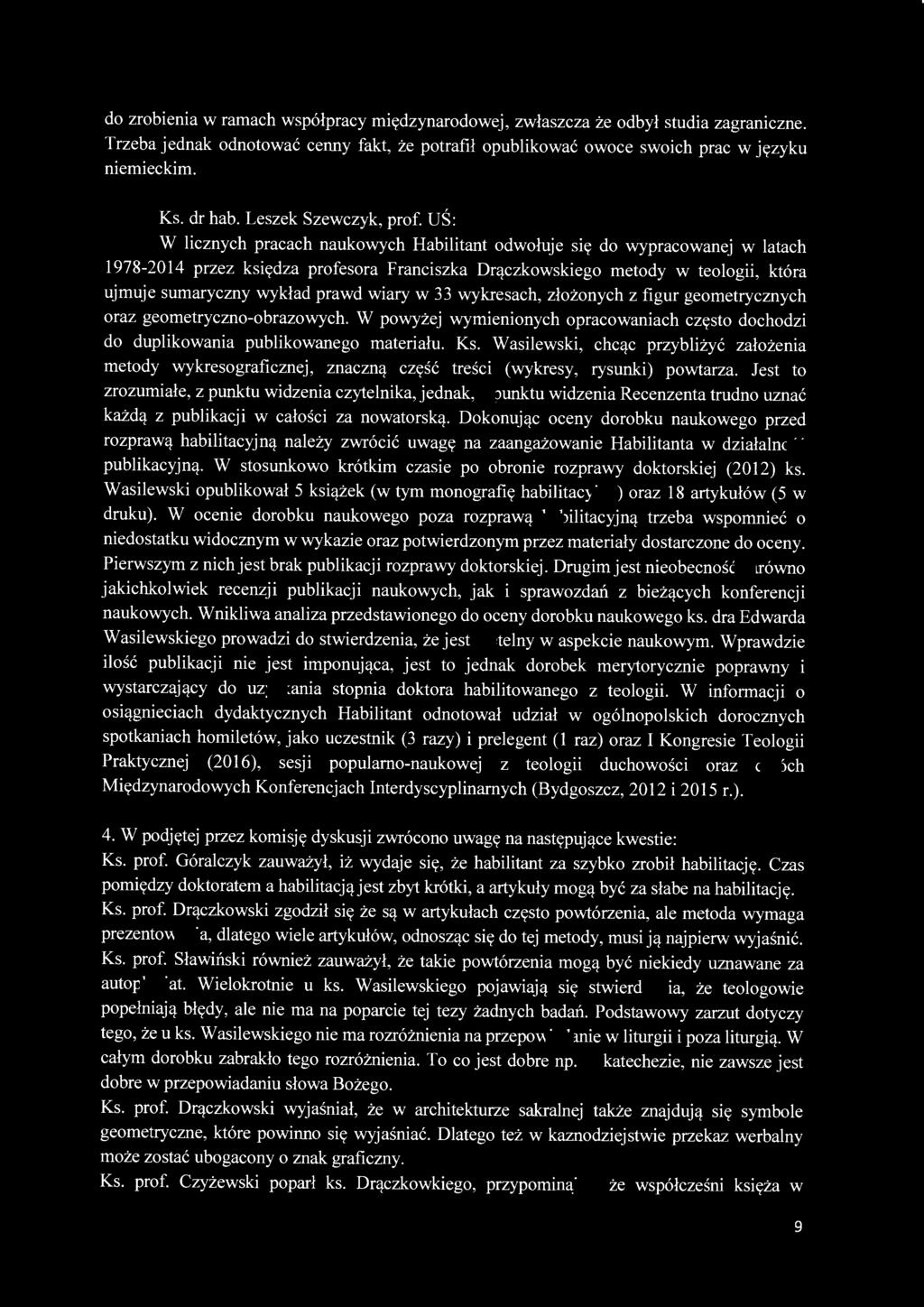 UNIWERSYTEl IM. ADAMA MICKIEWICZA W POZNANIU tel +48 61 829 25 57 do zrobienia w ramach współpracy międzynarodowej, zwłaszcza że odbył studia zagraniczne.