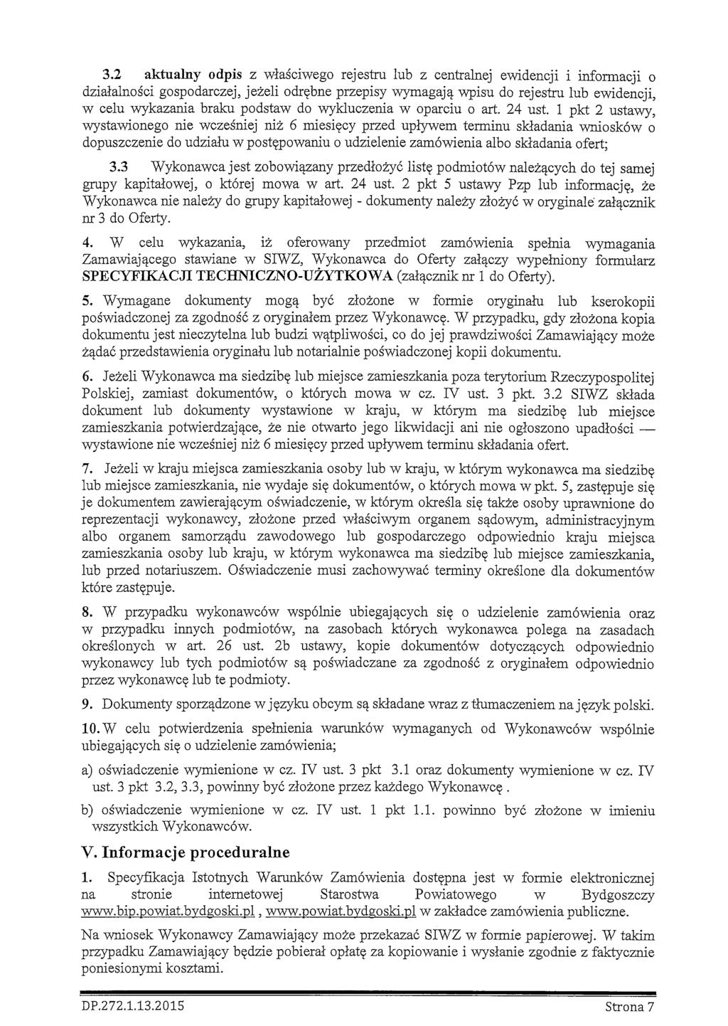 3.2 aktualny odpis z wlasciwego rejestru lub z centralnej ewidencji i informacji o dzialalnosci gospodarczej, jezeli odrebne przepisy wymagajq.