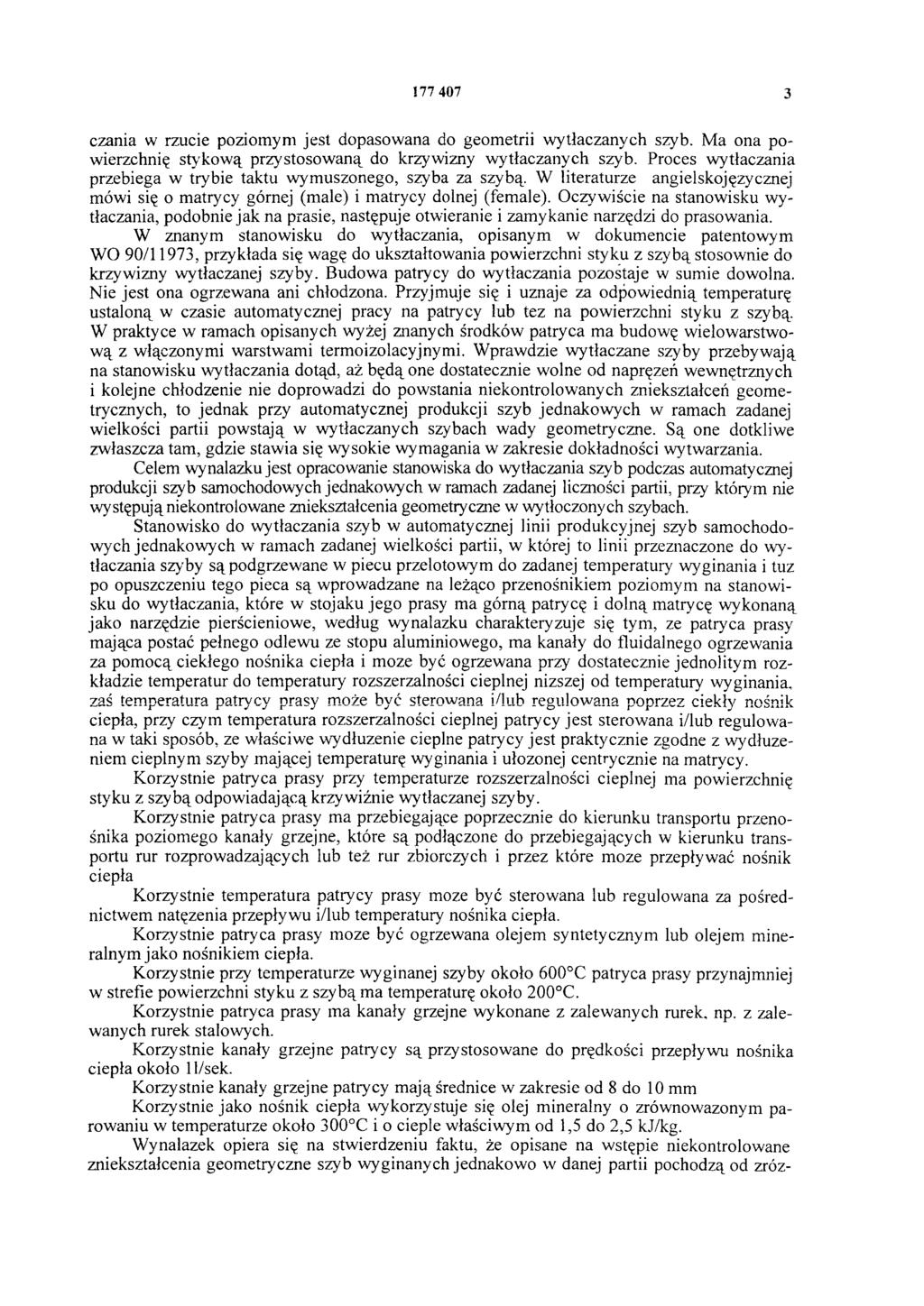 177 407 3 czania w rzucie poziomym jest dopasowana do geometrii wytłaczanych szyb. Ma ona powierzchnię stykową przystosowaną do krzywizny wytłaczanych szyb.