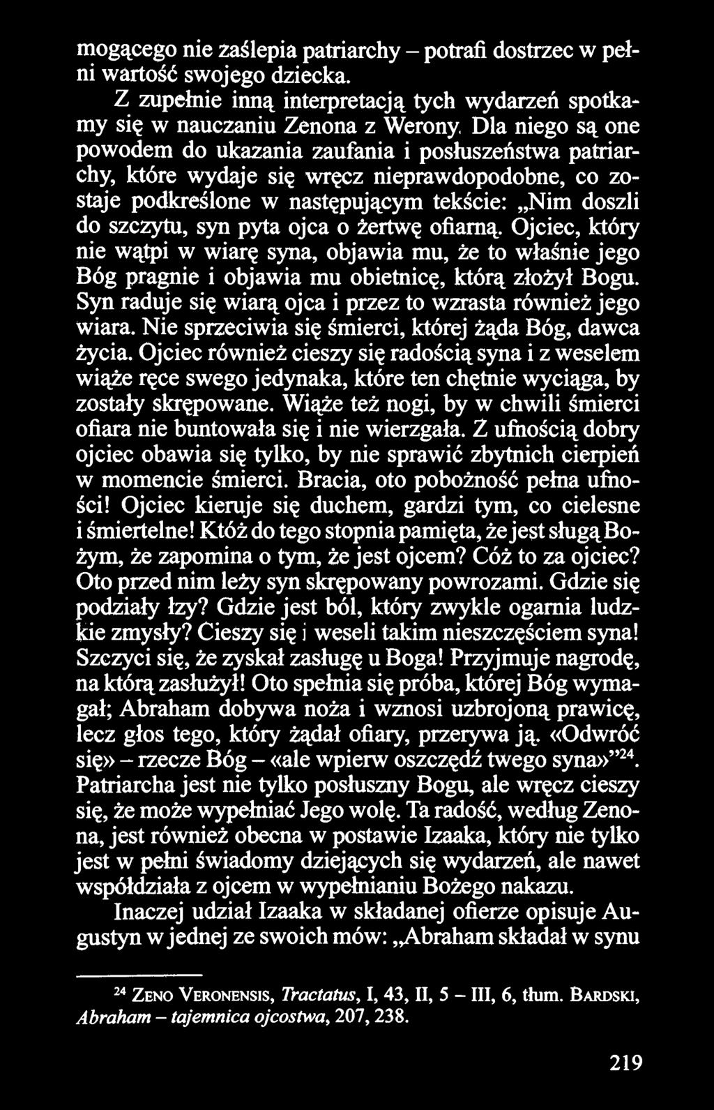 o ~ertwę ofiarną. Ojciec, który nie wątpi w wiarę syna, objawia mu, że to właśnie jego Bóg pragnie i objawia mu obietnicę, którą złożył Bogu.