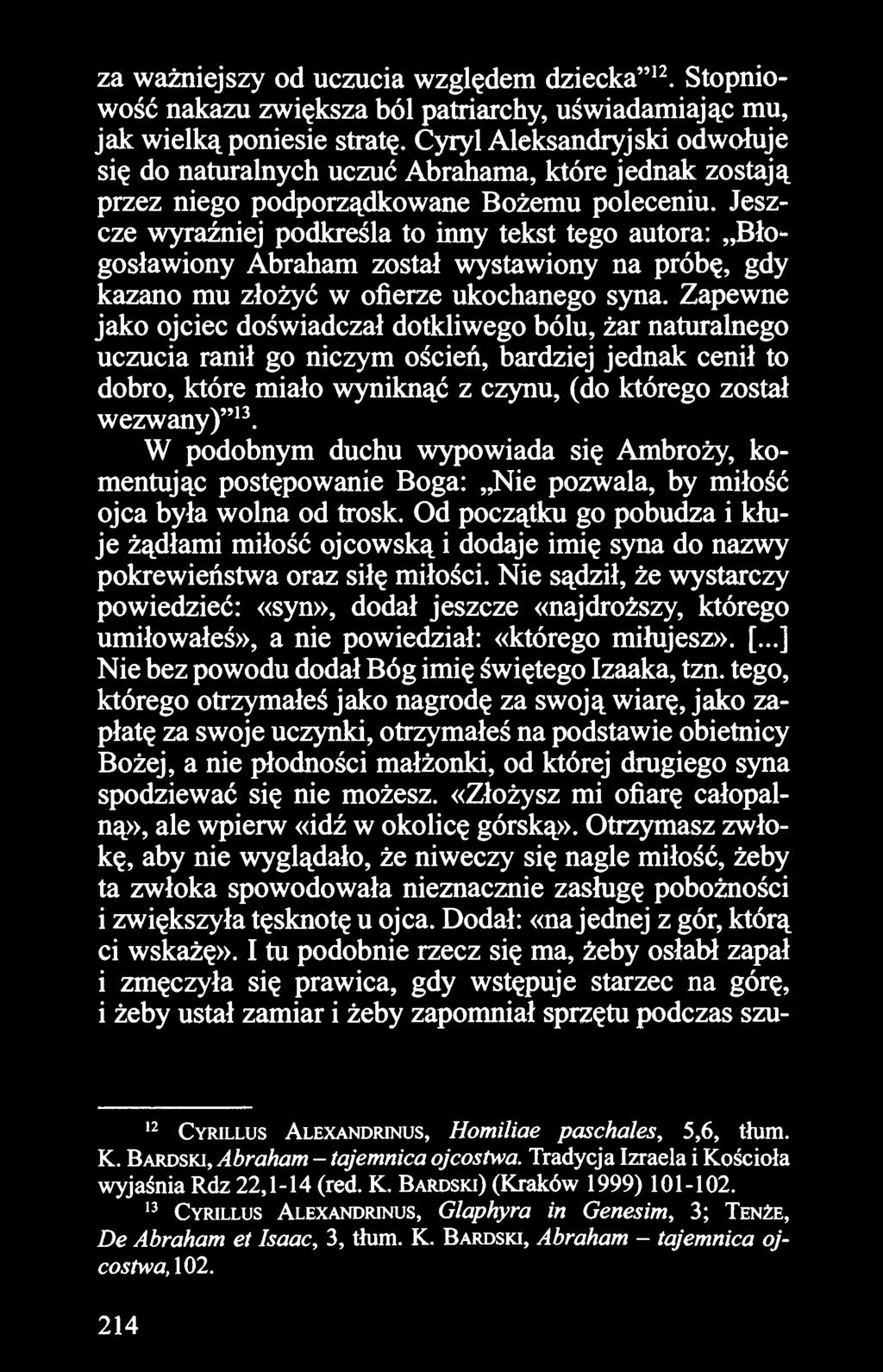 . gosławiony Abraham został wystawiony na próbę, gdy kazano mu złożyć w ofierze ukochanego syna.