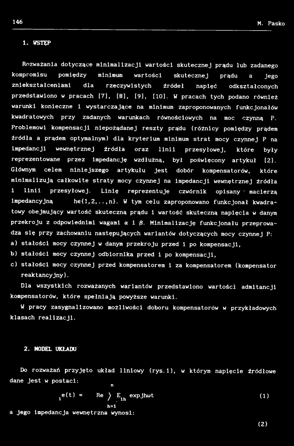 Problemowi kompensacji niepożądanej reszty prądu (różnicy pomiędzy prądem źródła a prądem optymalnym) dla kryterium minimum strat mocy czynnej P na impedancji wewnętrznej źródła oraz linii