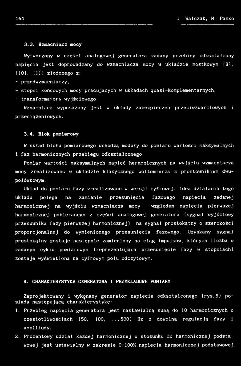 Blok pomiarowy W skład bloku pomiarowego wchodzą moduły do pomiaru wartości maksymalnych i faz harmonicznych przebiegu odkształconego.
