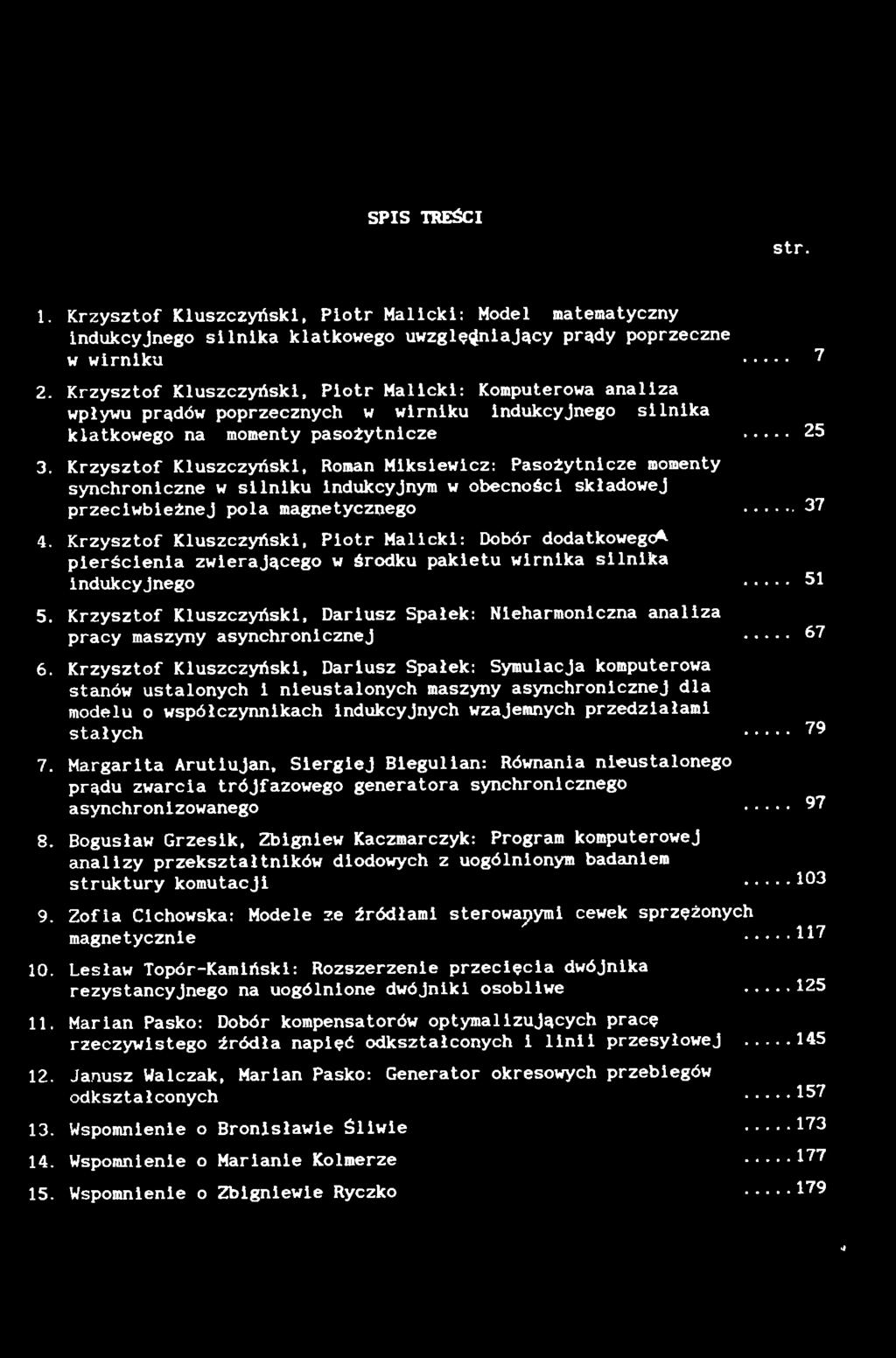 Krzysztof Kluszczyński, Dariusz Spałek: Nieharmoniczna analiza pracy maszyny asynchronicznej 67 6.