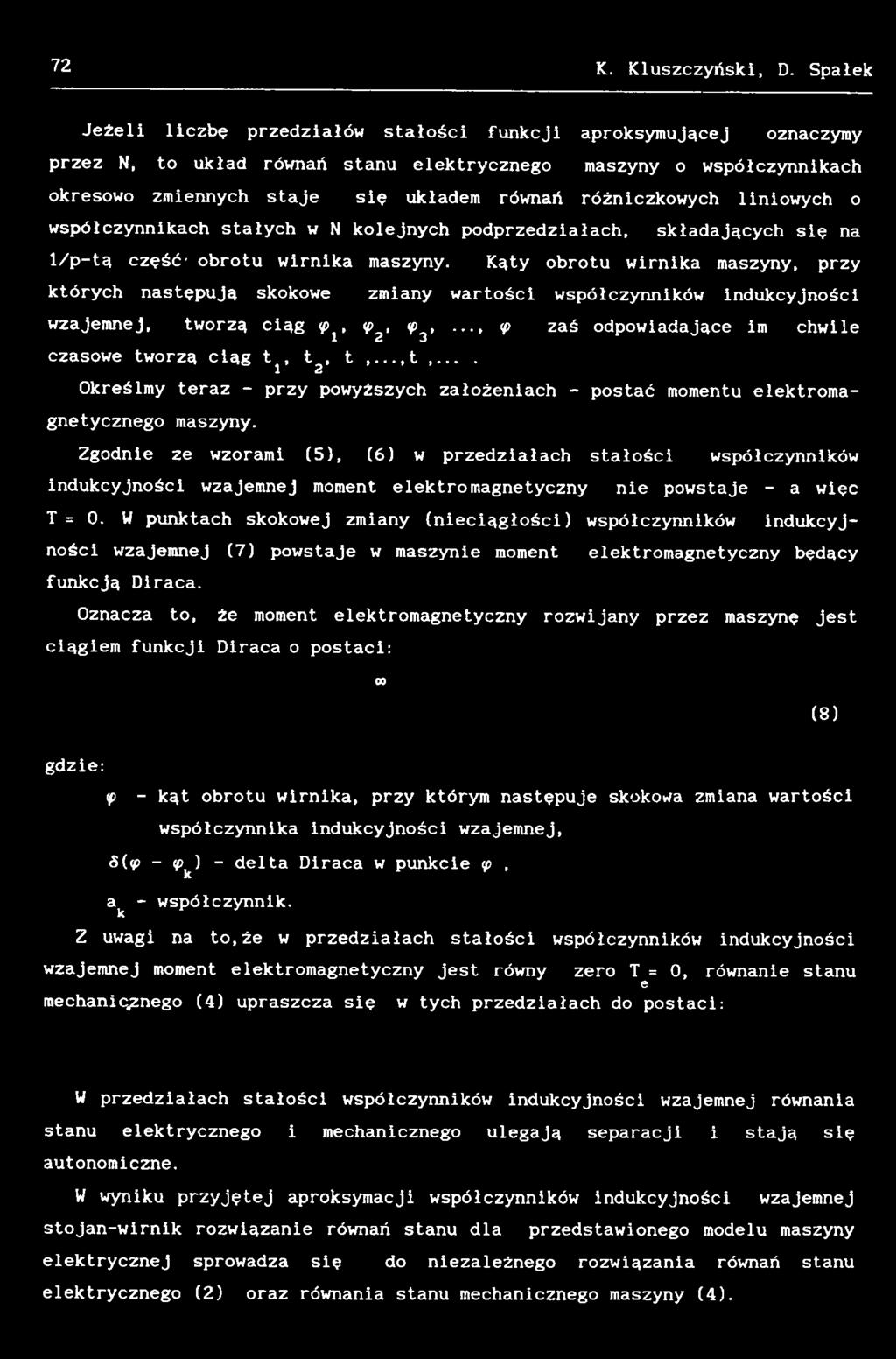 .., < p zaś odpowiadające im chwile czasowe tworzą ciąg tj, t2> t,...,t... Określmy teraz - przy powyższych założeniach - postać momentu elektromagnetycznego maszyny.