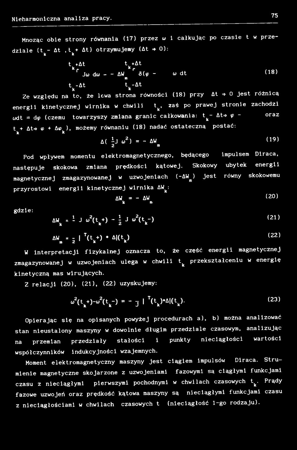 Skokowy ubytek energii magnetycznej zmagazynowanej w uzwojeniach (-AWJ przyrostowi energii kinetycznej wirnika AW^: gdzie: AW = - AW k n.