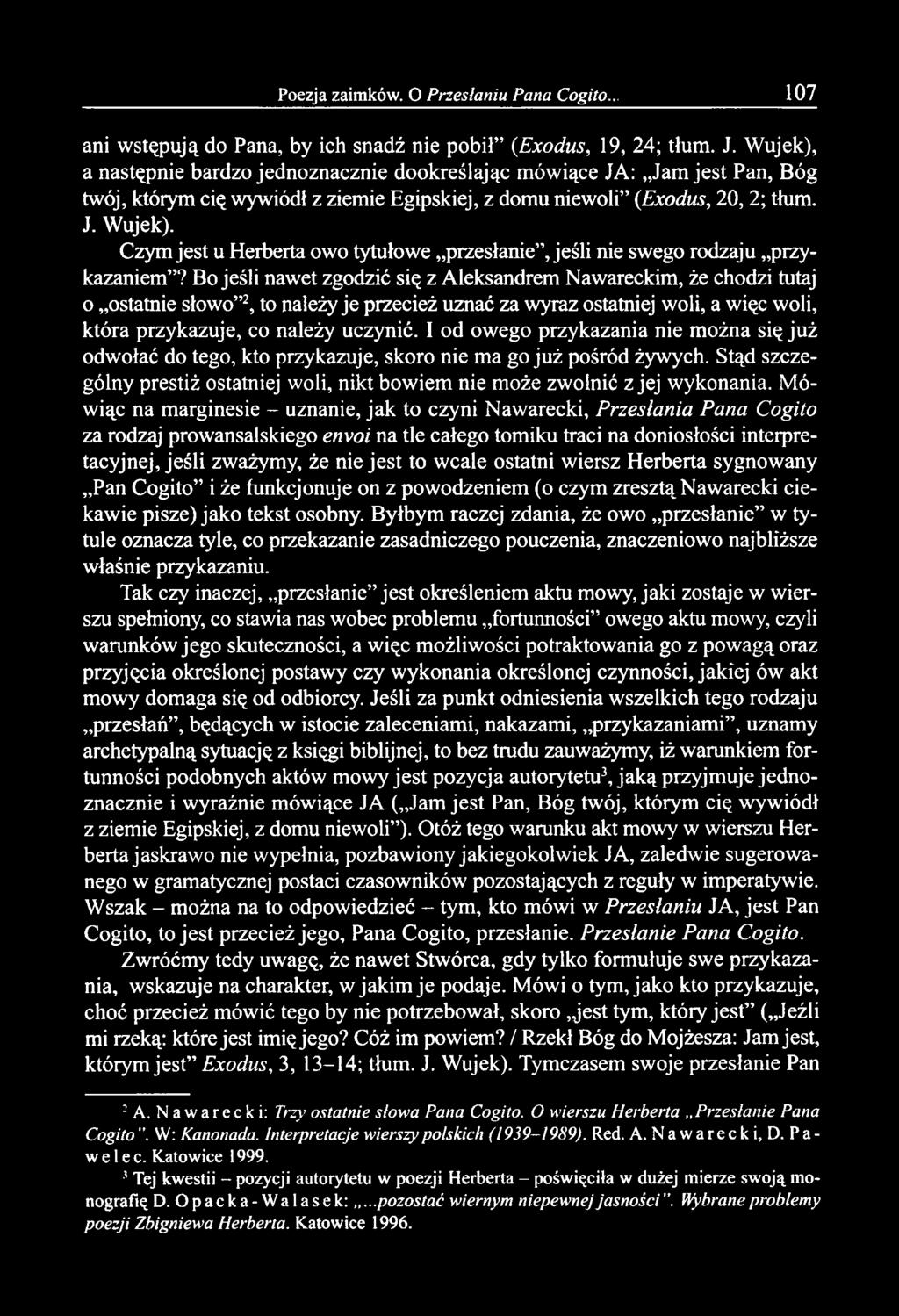 ani wstępują do Pana, by ich snadź nie pobił (Exodus, 19, 24; tłum. J.
