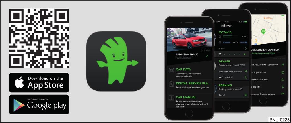 Aplikacja MyŠKODA App Rys. 3 Aplikacja MyŠKODA App dostępna jest dla urządzeń z systemem Android (Google) lub ios (Apple). Aplikacja MyŠKODA App zawiera np.