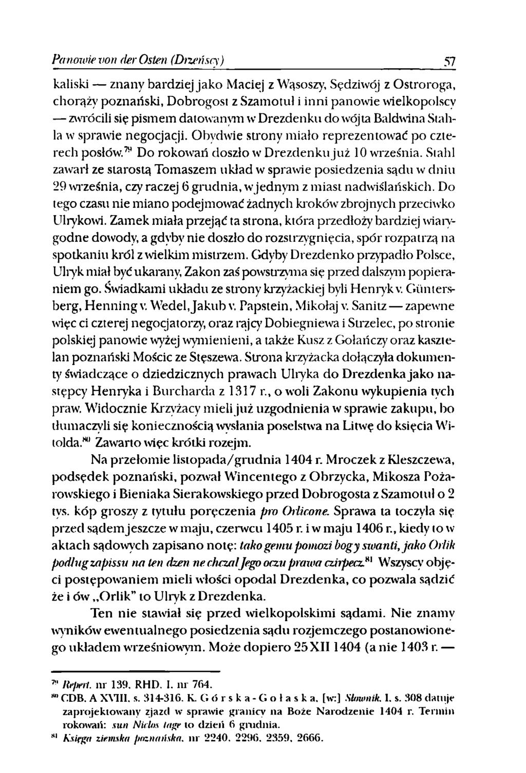Panouńe von der Osten (Dtzeńscy) 57 kaliski znany bardziej jako Maciej z Wąsoszy, Sędziwój z Ostroroga, chorąży poznański, Dobrogost z Szamotu!