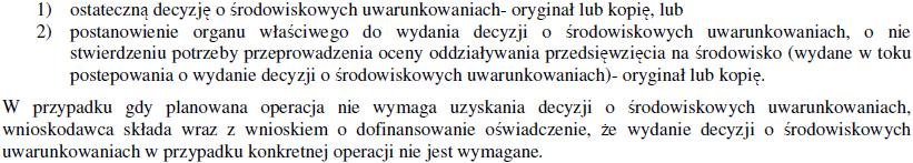 Brak negatywnego wpływu na środowisko oraz ochronę żywych zasobów wód -> wnioskodawca dołącza do wniosku o dofinansowanie: Nabory konkursowe: Wsparcie i