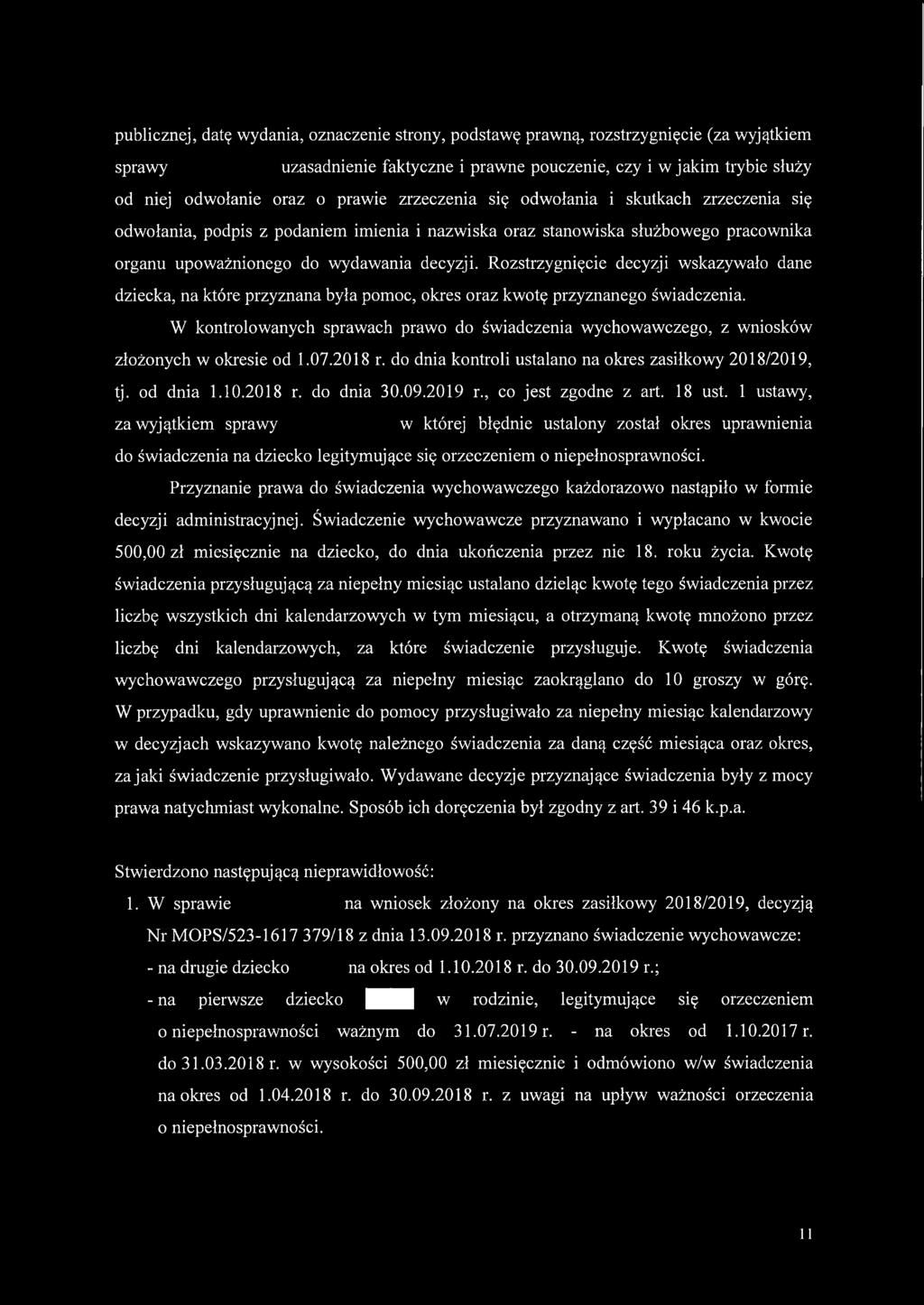 Rozstrzygnięcie decyzji wskazywało dane dziecka, na które przyznana była pomoc, okres oraz kwotę przyznanego świadczenia.