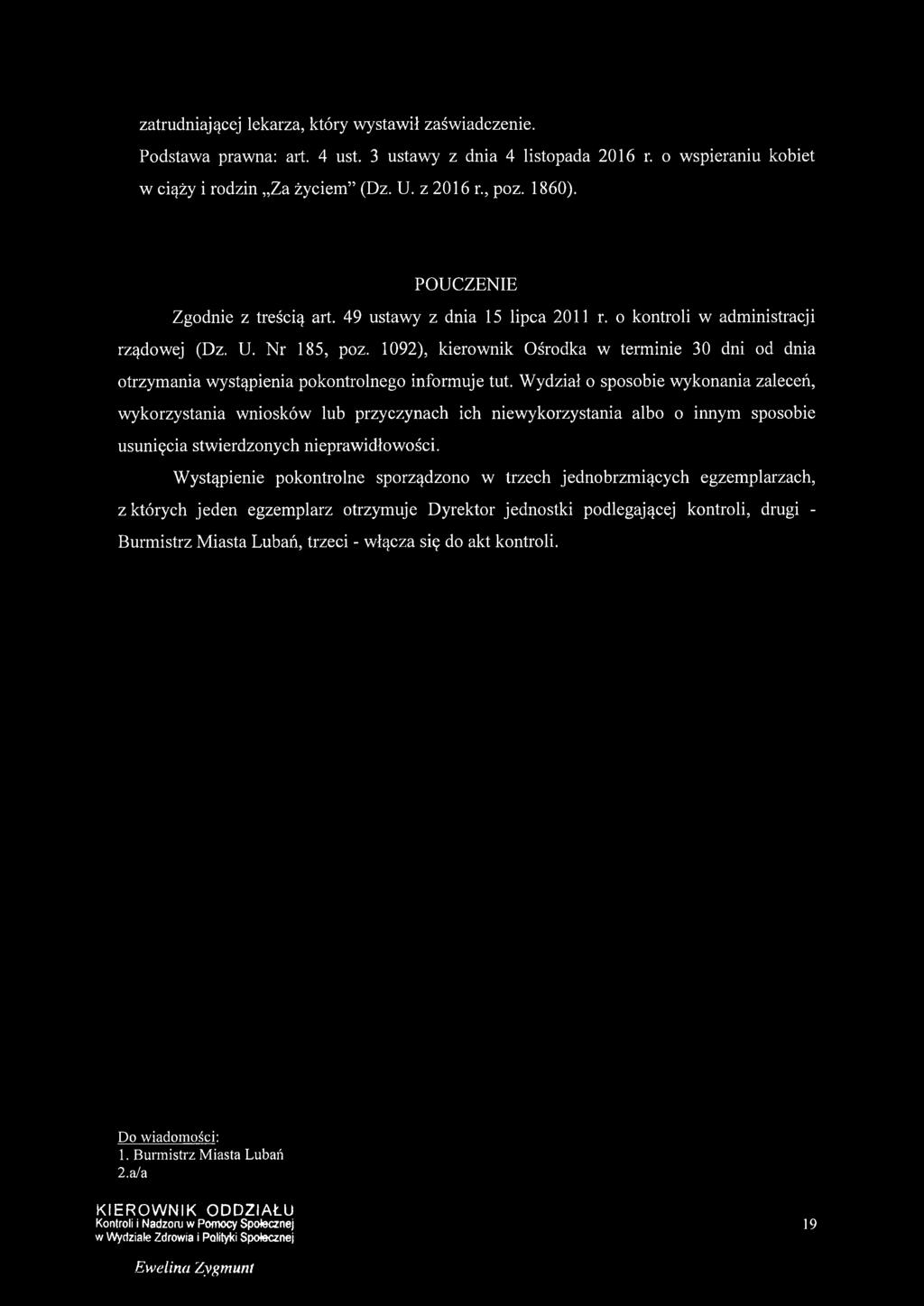 1092), kierownik Ośrodka w terminie 30 dni od dnia otrzymania wystąpienia pokontrolnego informuje tut.
