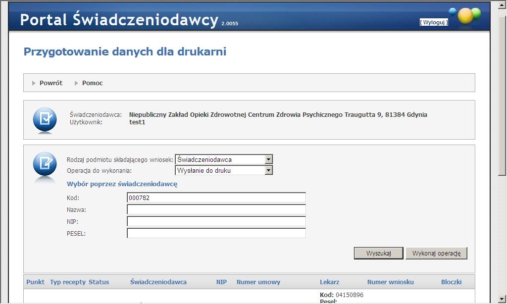 99 Portale Oddziałowe 7. Przygotowanie danych dla drukarni - przenosi do formularza z funkcjonalnością pozwalającą na wysłanie do druku bądź anulowanie wniosków na recepty.