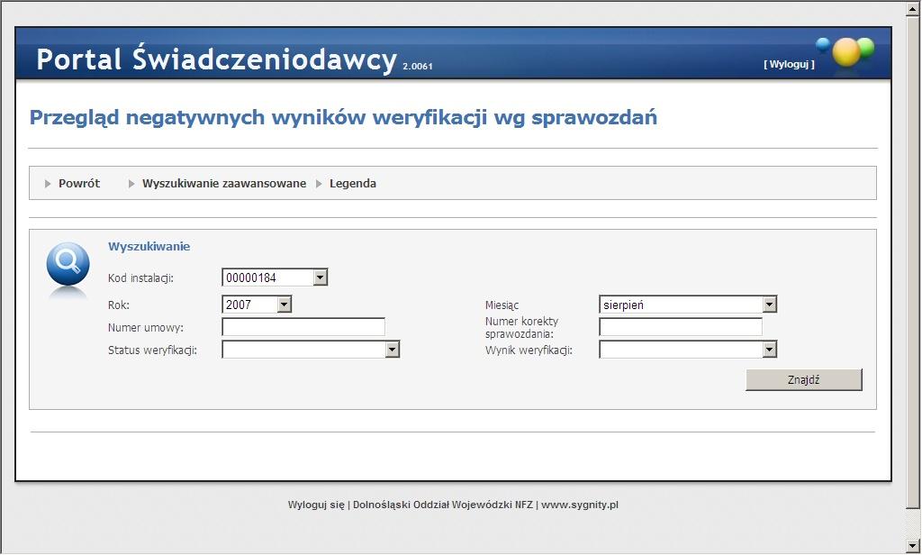 73 Portale Oddziałowe W sekcji Wyszukiwanie zawężamy listę interesujących nas pozycji do tych spełniających warunki założone w filtrach oraz przyciskiem Znajdź potwierdzamy wybór.