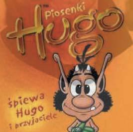 Hop Kids oraz Hugo i przyjaciele to wykonawcy, którzy