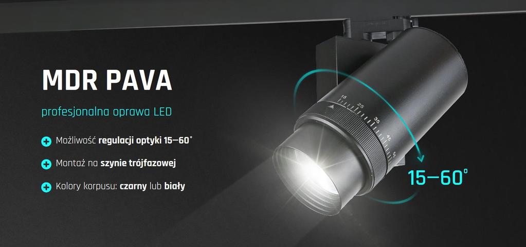 MDR PAVA od Spectrum LED Profesjonalna oprawa LED na szynoprzewód - najnowsze możliwości w oświetleniu od Spectrum LED oprawa z możliwością zmiany kąta świecenia w zakresie od 15 do 60 stopni.