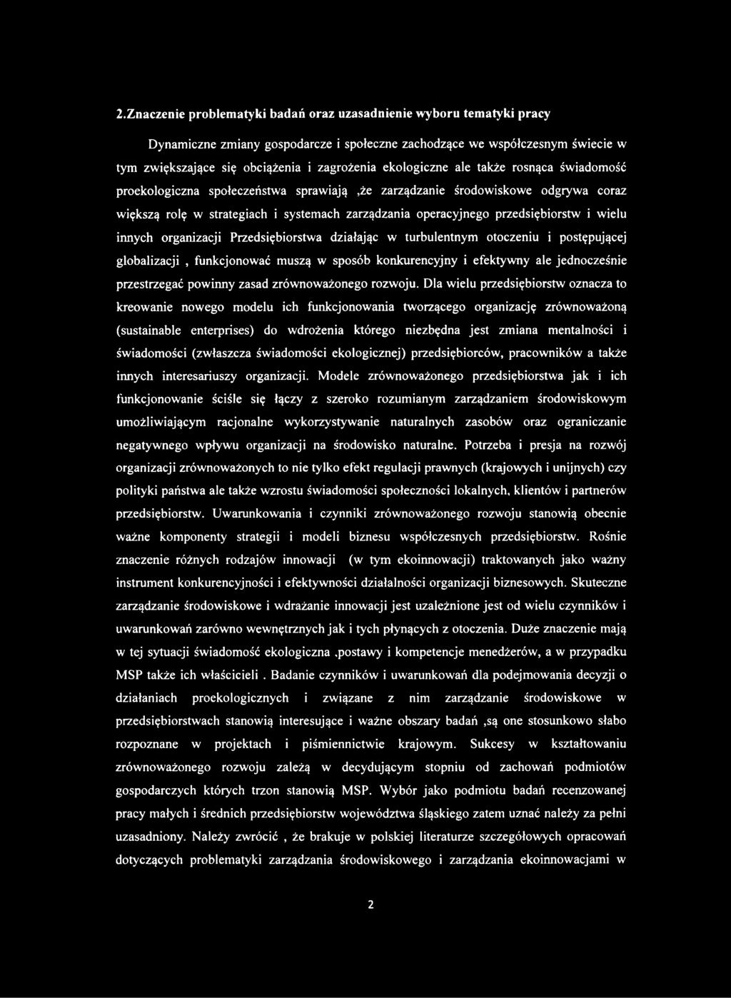 przedsiębiorstw i wielu innych organizacji Przedsiębiorstwa działając w turbulentnym otoczeniu i postępującej globalizacji, funkcjonować muszą w sposób konkurencyjny i efektywny ale jednocześnie