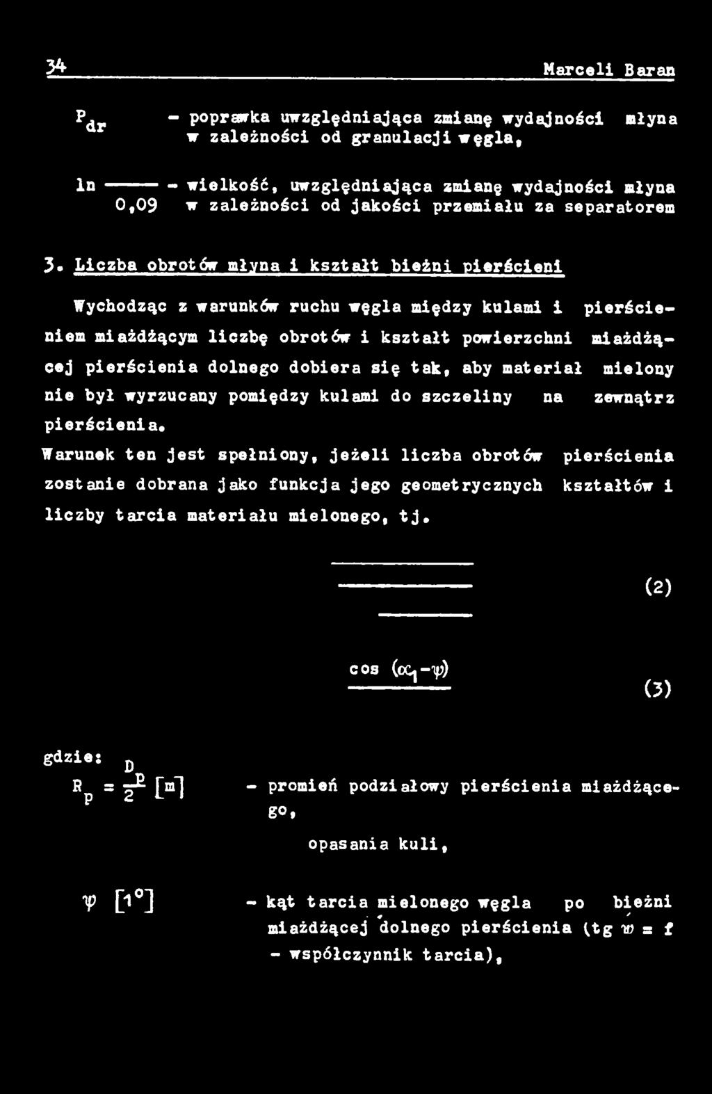 pierścienia* Warunek ten jest spełniony, jeżeli liczba obrotów pierścienia zostanie dobrana jako funkcja jego geometrycznych kształtów i liczby