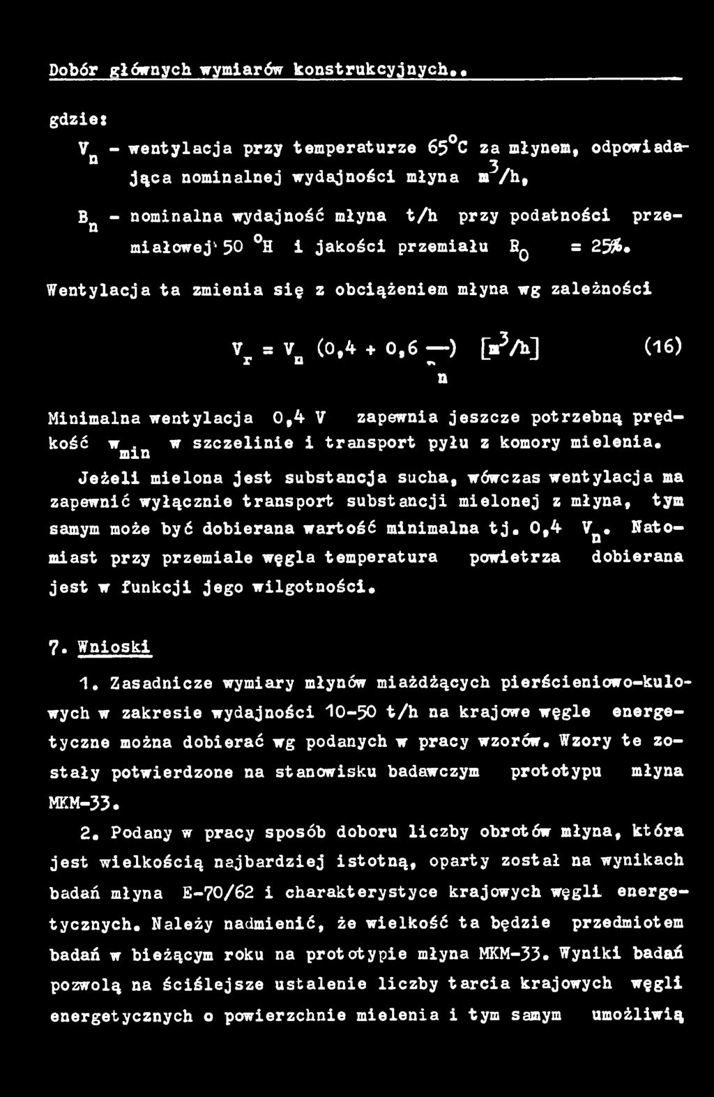 wartość minimalna tj. 0,4 7n# Natomiast przy przemiale węgla temperatura powietrza dobierana jest w funkcji jego wilgotności* 7. Wnioski 1.