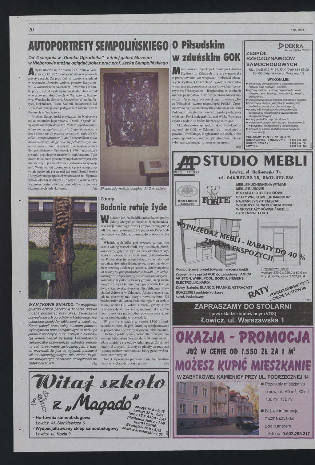 20 1608200 r AUTOPORTRETY SEMPOLŃSKEGO o Piłsudskim Od 6 sierpnia w Domku Ogrodnika" letniej galerii Muzeum w Nieborowie można oglądać pokaz prac prof Jacka Sempolińskiego w zduńskim GOK M imo