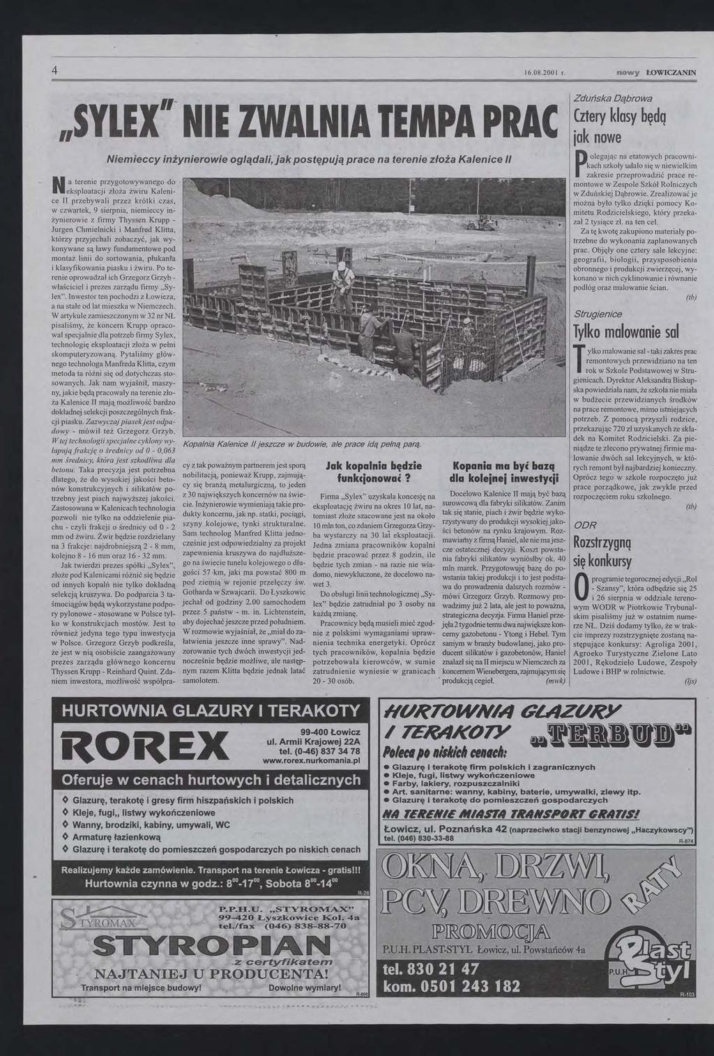 4 nowy 1608200 r ŁOWCZANN Zduńska Dąbrowa SYLEX"NE ZWALNA TEMPA PRAC Niemieccy inżynierowie oglądali, jak postępują prace na terenie złoża Kalenice li N a terenie przygotowywanego do eksploatacji