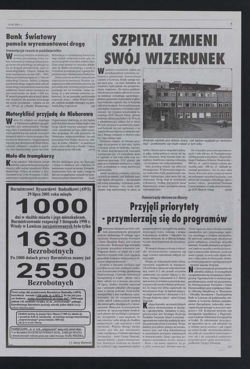 7 16082001 r Bank Światowy pomoie wyremontować drogę nwestycja rusza w październiku pierwszej dekadzie września pla Refundacja w wymienionej kwocie nanowany jest przetarg, który wy stąpi jednak